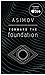 The Complete Isaac Asimov's Foundation Series Books 1-7 by Isaac Asimov