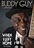 [(When I Left Home)] [Author: Buddy Guy] published on (May, 2012)
