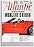 The ATLANTIC Magazine (Dec 2014) The Real Roots of Midlife Cr... by The Atlantic