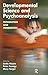 [(Developmental Science and Psychoanalysis: Integration and Innovation)] [Author: Peter Fonagy] published on (April, 2007)