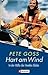 Hart am Wind. In der Hölle der Vendee Globe. by Pete Goss