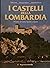 I castelli della Lombardia