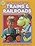 Trains & Railroads (Fun-to-Do Project Books)