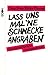Lass uns mal 'ne Schnecke angraben: Sprache und Sprüche der Jugendszene (German Edition)