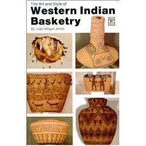 The Art and Style of Western Indian Basketry (Paperback)