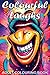 Colourful Laughs: (A 6”x9” ...