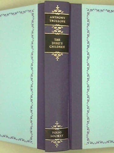 The Duke's Children (Palliser) by Trollope, Anthony (1991) Hardcover