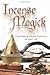 Incense Magick: Create Inspiring Aromatic Experiences for Your Craft by Carl F. Neal (2012-03-08)