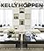 Kelly Hoppen: Ideas: Creating a Home For The Way You Live