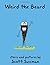 Weird the Beard by Scott Sussman (2013-05-03)