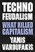 Technofeudalism: What Kille...