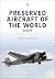 Preserved Aircraft of the W...