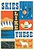 Skies Like These by Tess Hilmo (2015-06-16)