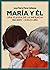 María y él: Una elegía de l...