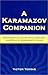 Karamazov Companion: Commentary on the Genesis, Language and Style of Dostoevsky's Novel by Victor Terras (1981-06-30)
