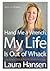 Hand Me a Wrench, My Life Is Out of Whack: Understanding the Decisions We Make and Discovering the Power to Change (Hand Me a Wrench, My Life Is Out of Whack) by Laura Hansen
