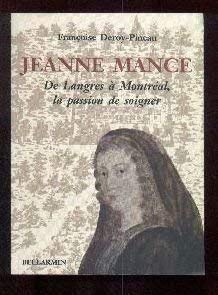 Jeanne Mance: de Langres à Montréal, la passion de soigner (Paperback)