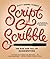 Script and Scribble: The Rise and Fall of Handwriting by Kitty Burns Florey (2013-09-24)