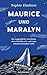 Maurice und Maralyn: Die unglaubliche Geschichte eines Schiffbruchs und einer unkonventionellen Liebe - A Marriage at Sea, Barack Obama Leseliste, New ... & 10 Best Books 2025 (German Edition)