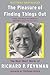 The Pleasure of Finding Things Out( The Best Short Works of Richard P. Feynman)[PLEASURE OF FINDING THINGS OUT][Paperback]