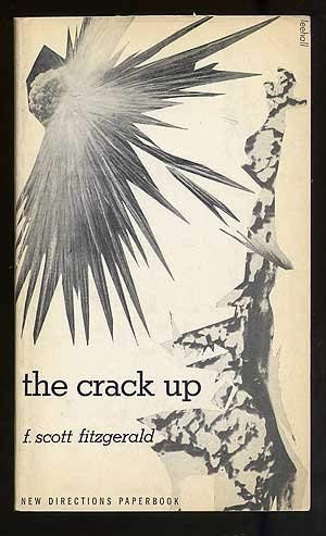The Crack-Up: With Other Uncollected Pieces, Note-Books and Unpublished Letters (Paperback)