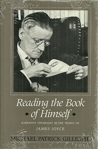 Reading the Book of Himself: Narrative Strategies in the Works of James Joyce (Hardcover)