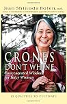 Crones Don't Whin...