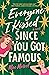 Everyone I Kissed Since You Got Famous