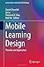 Mobile Learning Design: Theories and Application (Lecture Notes in Educational Technology) (2016-01-22)