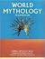 WORLD MYTHOLOGY DUNCAN BAIRD by Roy Willis