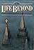 The Life Beyond