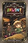 Anwin!: Adventures in Responsible Doll Ownership Kickstarter Edition (The Association of Ishtar)
