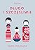 Dlugo i szczesliwie. Japonska sztuka akceptacji