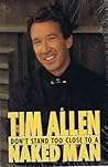 Don't Stand Too Close to a Naked Man / I'm Not Really Here - 2-Pak Tim Allen Books