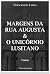MARGENS DA RUA AUGUSTA E O ...