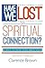 Have We Lost Our Spiritual Connection?: A Way To Hear Your Inner Voice by Clarence L. Brown (2015-07-02)