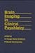 Brain Imaging in Clinical Psychiatry by P. Murali Doraiswamy