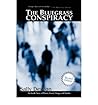 The Bluegrass Conspiracy: Kentucky's Preppie Mafia- A True Story of Drugs, Guns, Money, and Murder by Sally Denton (2001) Paperback