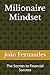 Milionaire Mindset: The Sec...