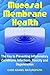 Mucosal Membrane Health: The Key to Preventing Inflammatory Conditions, Infections, Toxicity and Degeneration by Adams Naturopath, Case (2014) Paperback
