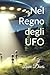 Nel Regno degli UFO by Liam Davis