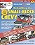 Rebuilding the Small Block Chevy: Step-by-Step Videobook (S-A Design Workbench Series) by Atherton, Larry, Schrieb, Larry (2005) Paperback