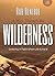 A Way Through the Wilderness - DVD: Growing in Faith When Life Is Hard by Rob Renfroe (2015-08-18)