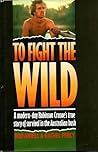 To Fight the Wild