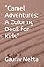 "Camel Adventures: A Colori...