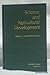 [(Science and Agricultural Development )] [Author: Lawrence Busch] [Jun-1981]