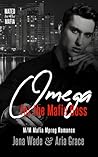 Omega for the Mafia Boss (Mated in the Mafia, #1) Omega for the Mafia Boss (Mated in the Mafia, #1)