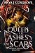 Queen of Ashes and Scars (T...