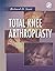 By Richard D. Scott - Total Knee Arthroplasty by Richard D. Scott