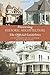Preserving Historic Architecture: The Official Guidelines by U.S. Department of the Interior (2013-02-08)